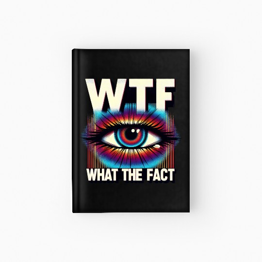 WTF What The Fact Funny Science Eye Illusion Pun Hardcover Journal