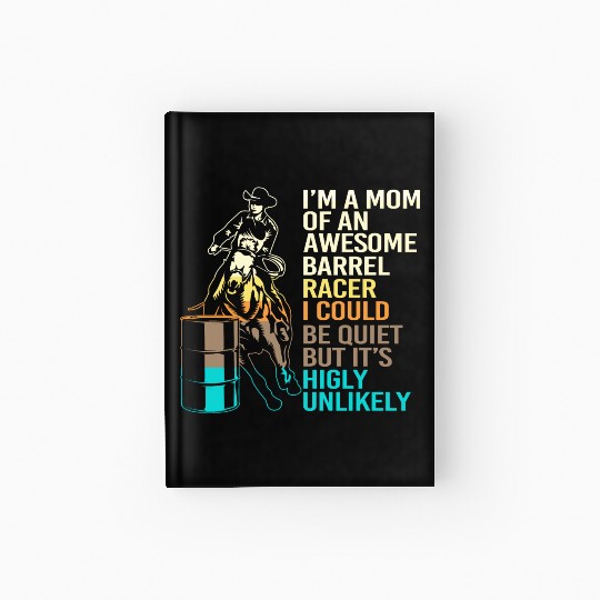 Funny Horseback Riding Cowgirl Barrel Racing Mom Hardcover Journal