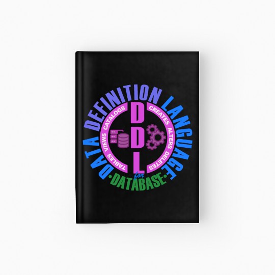DDL Data Definition Language Hardcover Journal