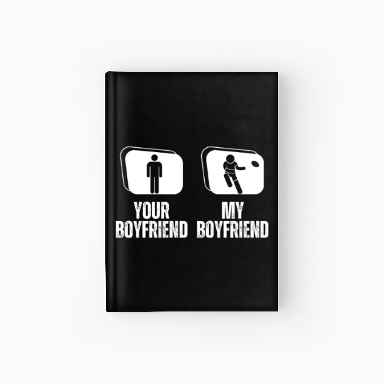 Rugby Player Your Boyfriend My Boyfriend Funny Hardcover Journal