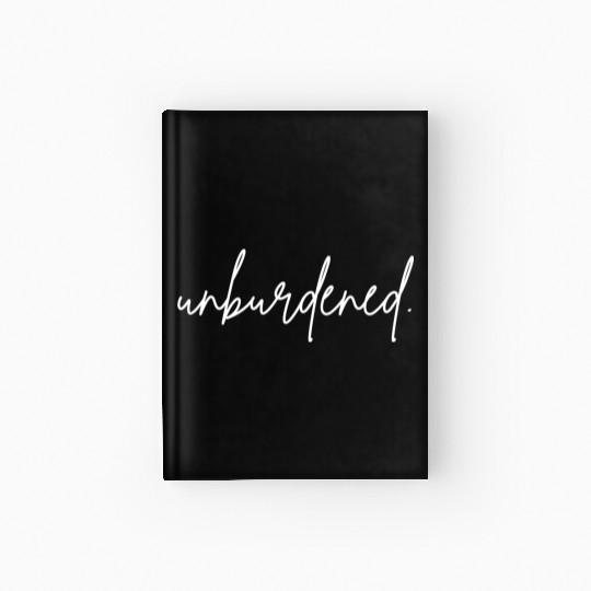 UNBURDENED WHITE CURSIVE FONT Hardcover Journal