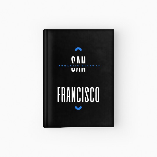San Francisco, Romantic Getaway Hardcover Journal