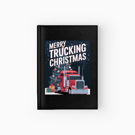 Merry Trucking Christmas Festive Holiday celebrate Hardcover Journal