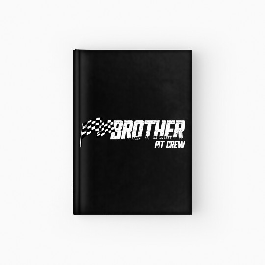 Pit Crew Brother Race Birthday Family Race Brother Hardcover Journal
