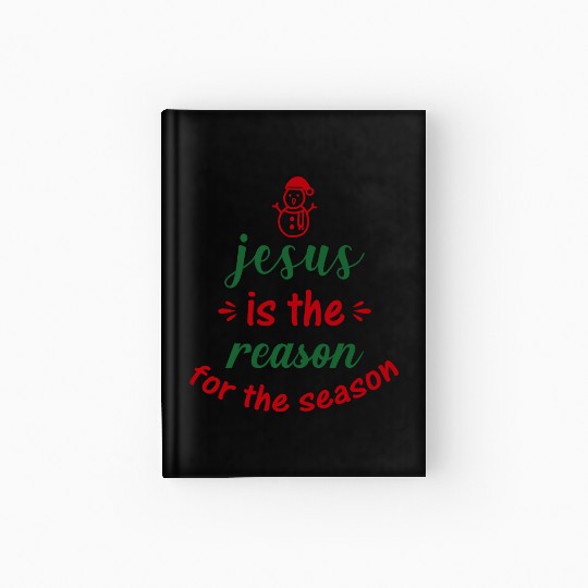 Jesus is the reason for the season, Christmas Hardcover Journal