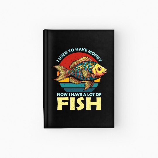 Aquarium Enthusiast I Used To Have Money Aquarist Hardcover Journal