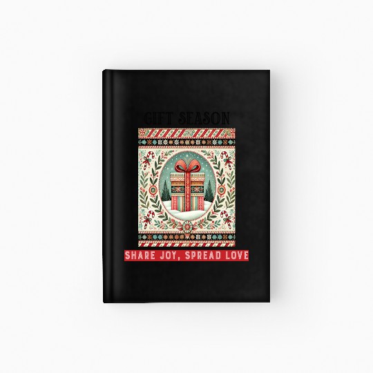 Gift Season, Share Joy, Spread Love Holiday Design Hardcover Journal