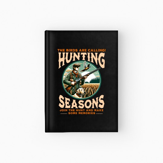 "THE BIRDS ARE CALLING HUNTING SEASONS" PHEASANT Hardcover Journal