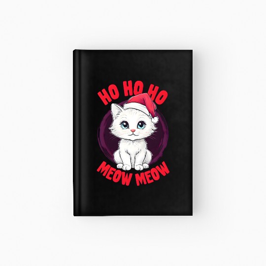 Ho Ho Ho, Meow Meow: Cute Christmas Cat Hardcover Journal