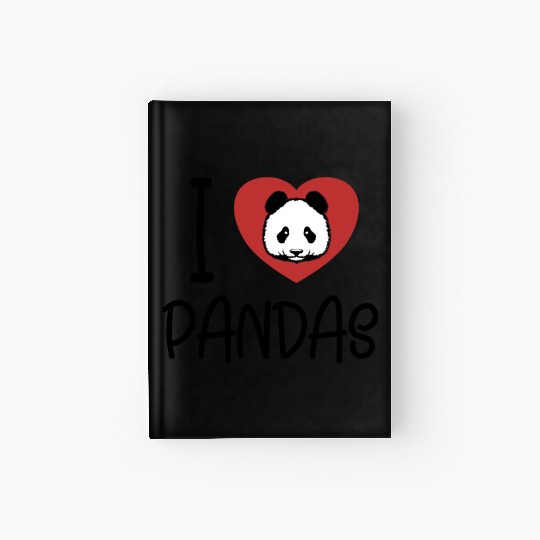 I love Pandas Panda Bear Ailuropoda Melanoleuca Hardcover Journal