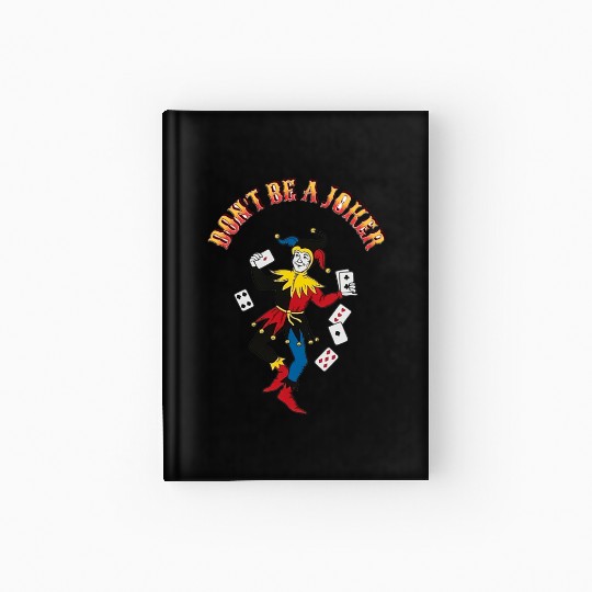 DONT BE A JOKER CARD Hardcover Journal