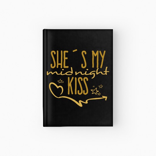 She´s my midnight Kiss Hardcover Journal