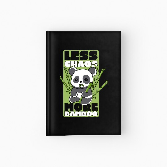 Less Chaos More Bamboo Panda Bear Friend Lover Hardcover Journal