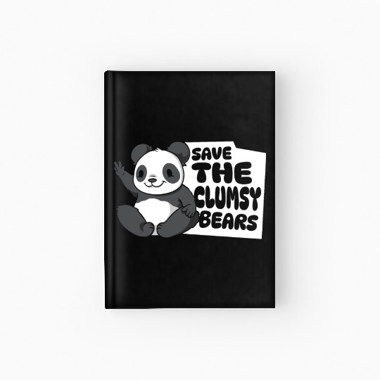 Save The Clumsy Bears Panda Bear Friend Lover Hardcover Journal