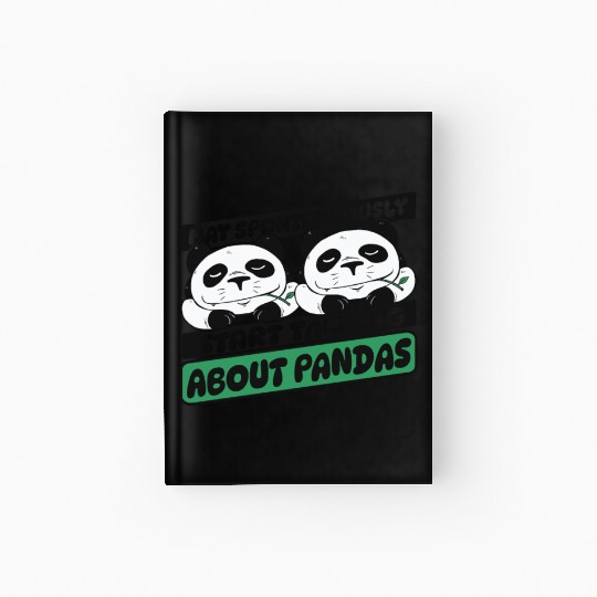 Spontaneously Start Talking About Panda Friend Hardcover Journal