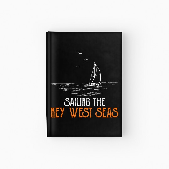 Florida SAILING THE KEY-WEST SEAS Florida Keys Hardcover Journal