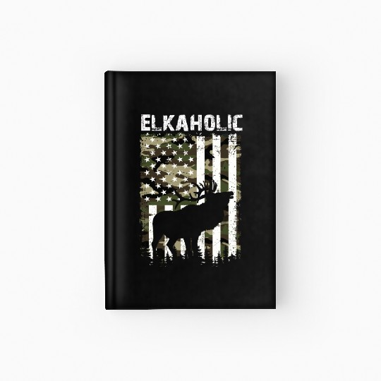 Elk Hunting Elkaholic Hunters Hardcover Journal