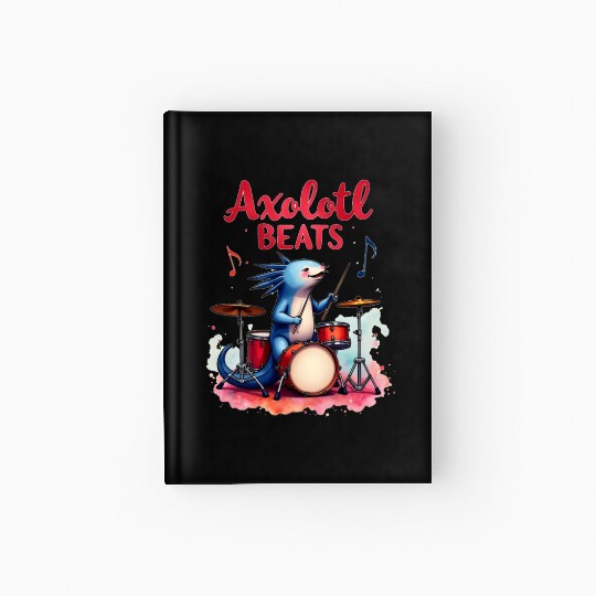 Xolotl Beats Axolotl Funny: Cute Axolotl Hardcover Journal