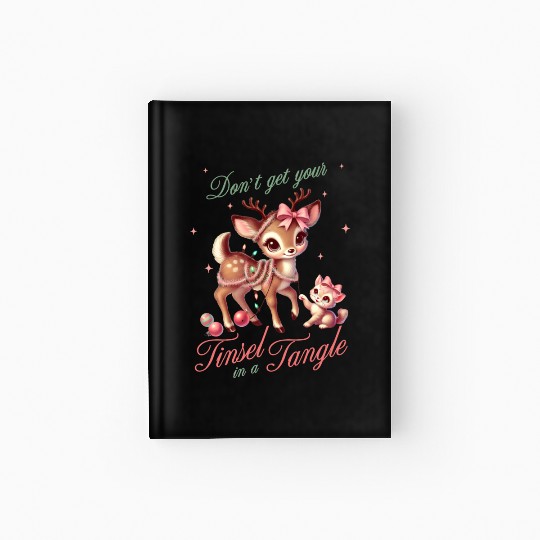 Don t Get Your Tinsel in a Tangle, Merry Christmas Hardcover Journal