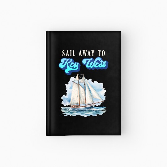 SAIL AWAY TO KEY-WEST Florida Keys Sunshine-State Hardcover Journal