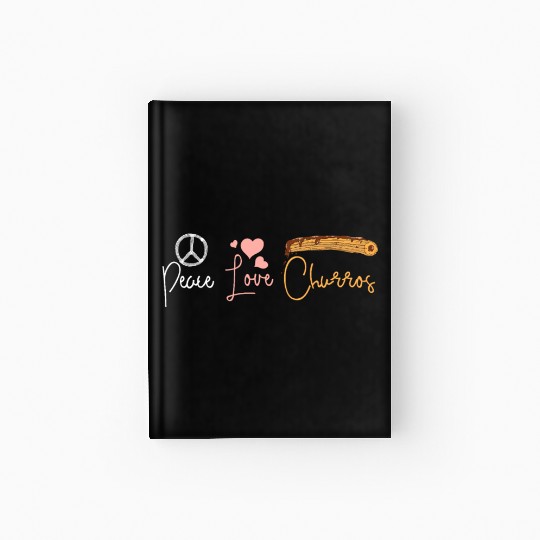 Peace love Churros Hardcover Journal
