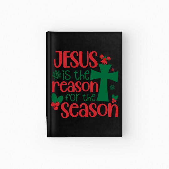 Jesus is the Reason for the Season, Christmas Hardcover Journal