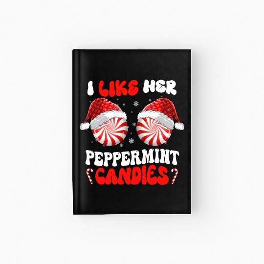 I Like Her Peppermint Candies Couples Christmas Hardcover Journal