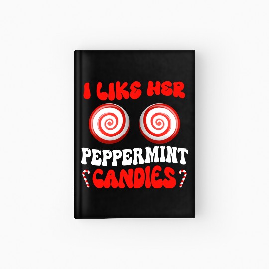 I Like Her Peppermint Candies Couples Christmas Hardcover Journal