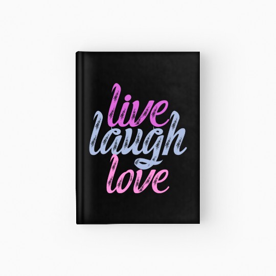Live Laugh Love - Embrace the Joy Hardcover Journal