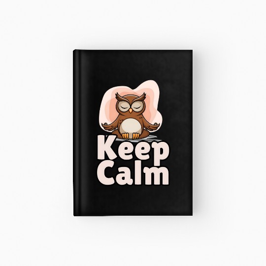 keep calm and meditate Hardcover Journal