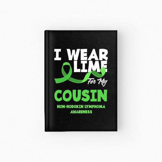 Non-Hodgkin Lymphoma Awareness Wear Lime Cousin Hardcover Journal