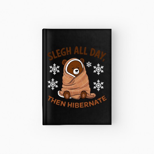 Hardcover Journal Cozy Bear with "Sleigh All Day,