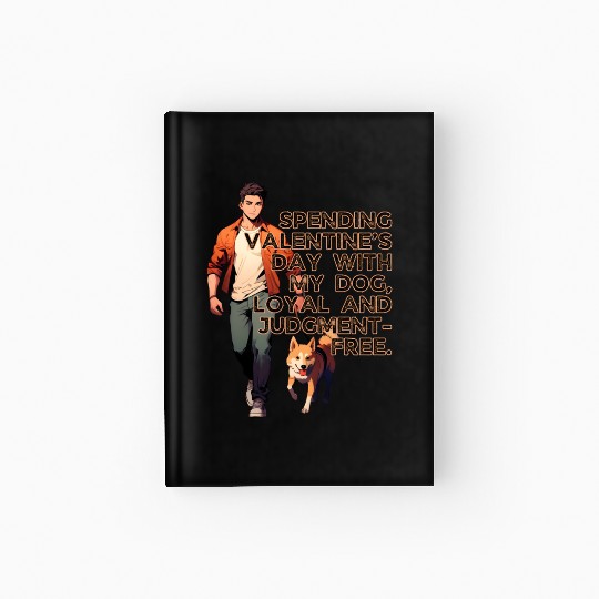 Valentines Day With My Dog Loyal Judgement Free Hardcover Journal