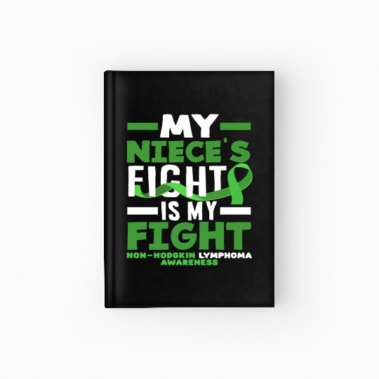 Non-Hodgkin Lymphoma Awareness My Niece Fight Hardcover Journal