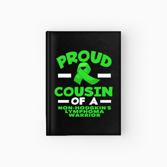 Non-Hodgkin Lymphoma Awareness Proud Cousin Hardcover Journal
