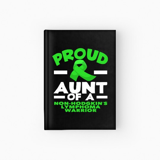 Non-Hodgkin Lymphoma Awareness Proud Aunt Hardcover Journal