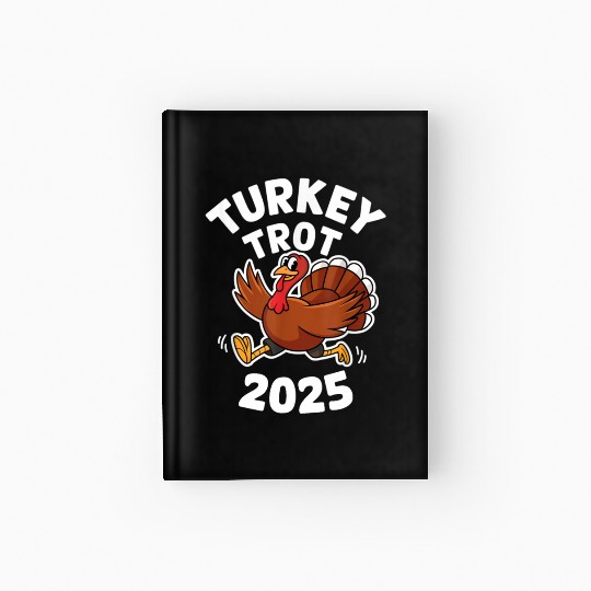 Funny Thanksgiving Turkey Trot 2025 Hardcover Journal