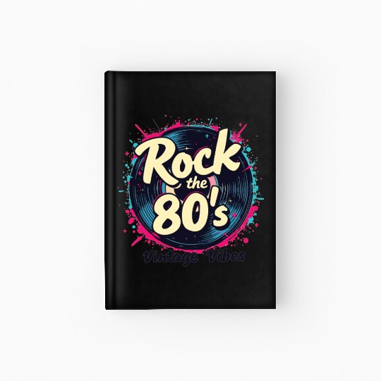 Rock The 80's 80s Party Retro Look 80s Hardcover Journal