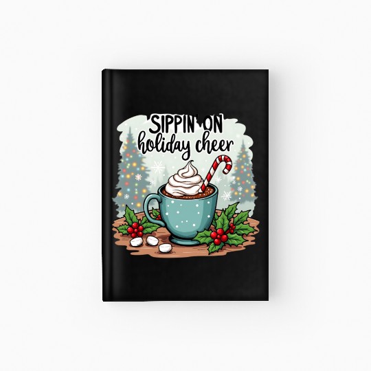 Sippin' On Holiday Cheer Hot Cocoa Hardcover Journal