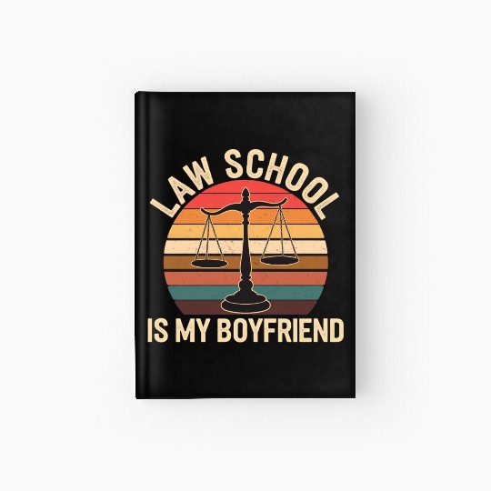Law School Is My Boyfriend 14 Hardcover Journal