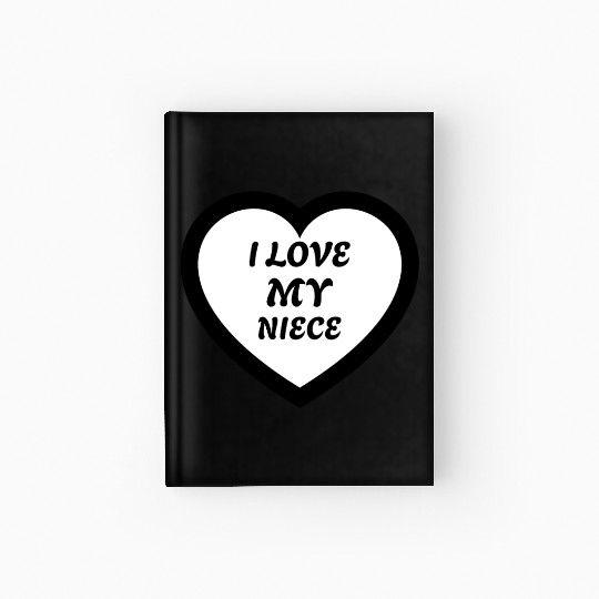 I love my Niece Hardcover Journal