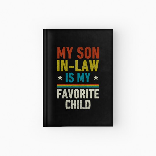 My Son In Law Is My Favorite Child Hardcover Journal