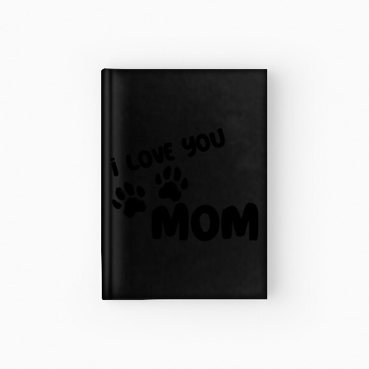 I Love You Mom Puppy Love for light Hardcover Journal