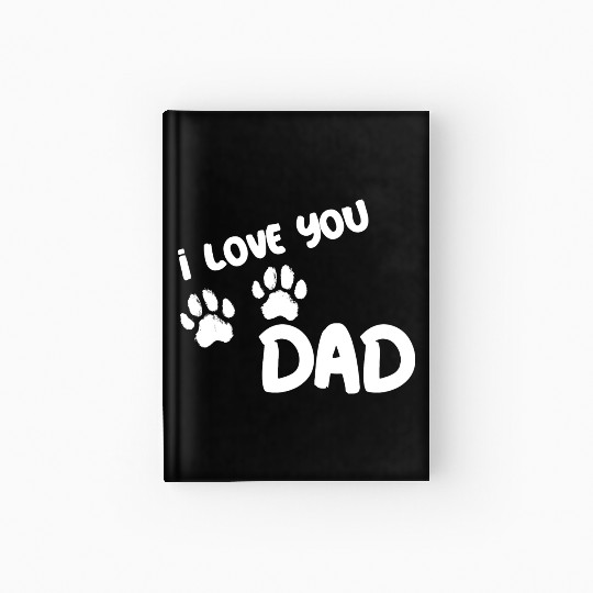 I Love You Dad Puppy Love for dark Hardcover Journal