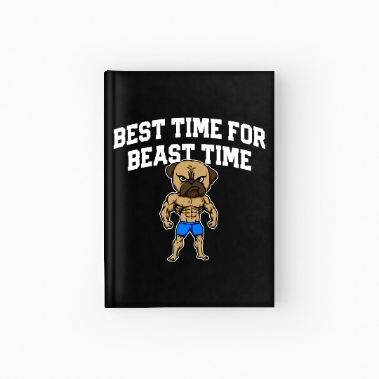 Best Time for Beast Time Funny Workout Humor Gym Hardcover Journal