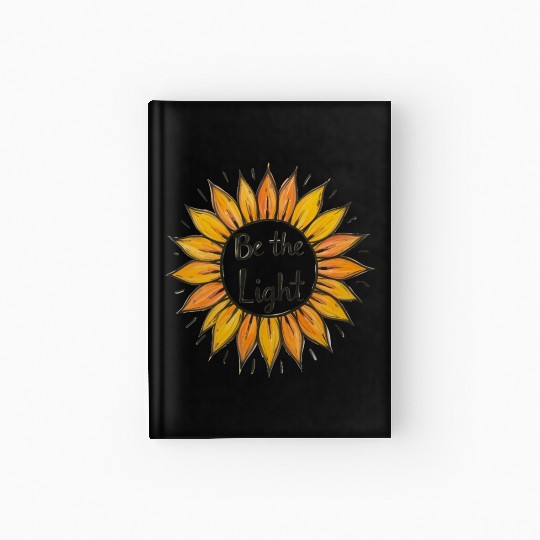 Be the Light Sunflower Hardcover Journal
