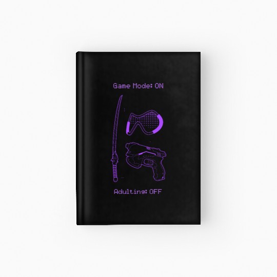 Game Mode: ON, Adulting: OFF Gaming Tech Hardcover Journal