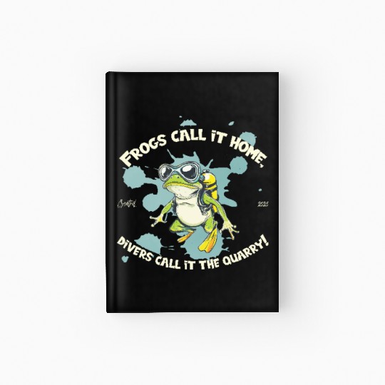 Diver Frog With Saying Home Meets Quarry Pond Hardcover Journal