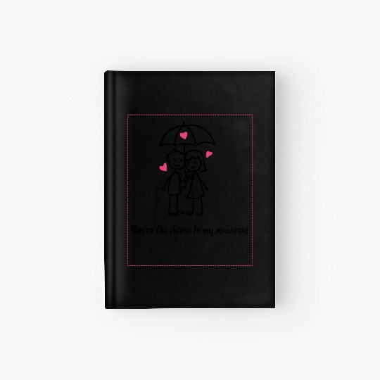 You’re the Cheese to My Macaroni Valentine Day Hardcover Journal