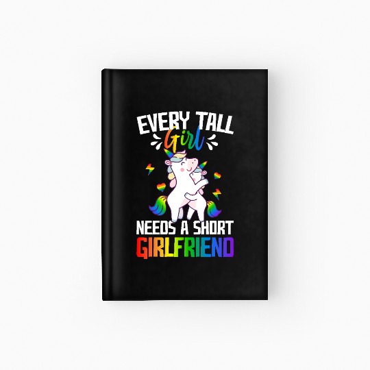 Tall Girl Needs A Short Girlfriend Lesbian Pride Hardcover Journal